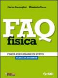 FAQ fisica. Fisica per l'esame di Stato. Oltre 300 domande. Per le Scuole superiori