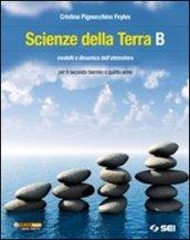 Scienze della terra. Volume B: Modelli e dinamica dell'atmosfera.