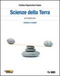 Scienze della terra. Strutture e modelli. Per il trienno delle Scuole superiori