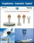 Progettazione costruzioni impianti. Vol. 1B. Con espansione online. Per gli Ist. tecnici