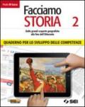 Facciamo storia. Quaderno per lo sviluppo delle competenze. Per la Scuola media. Con espansione online