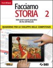 Facciamo storia. Quaderno per lo sviluppo delle competenze. Per la Scuola media. Con espansione online