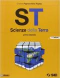 ST. Scienze della terra. Per il biennio delle Scuole superiori