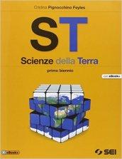 ST. Scienze della terra. Per il biennio delle Scuole superiori