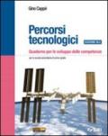 Percorsi tecnologici. Quaderno per lo sviluppo delle competenze. Ediz. blu. Per la Scuola media