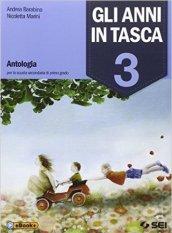 Gli anni in tasca. Con Letteratura. Poeti e prosatori del Novecento. Vol. 3