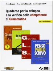 Quaderno per lo sviluppo e la verifica delle competenze. Per il biennio delle Scuole superiori