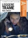 Leggere trame. Temi e intrecci. Vol A: Narrativa e testi non letterari-300 pagine per leggere. Vol B: Poesia e teatro. Per il biennio delle Scuole superiori