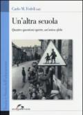 Un'altra scuola. Quattro questioni aperte, un'unica sfida