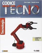 Codice tecno. Tecnologia. Per la Scuola media. Con DVD