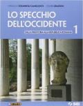 Lo specchio dell'Occidente. Con cittadinanza e Costituzione. Per le Scuole superiori. Con e-book vol.1