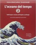 L' oceano del tempo. Con e-book. Vol. 2: Dall'impero romano all'impero carolingio.