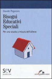 Bisogni educativi speciali. Per una scuola a misura dell'allievo