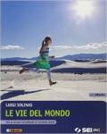 Le vie del mondo. Con e-book