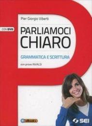 Parliamoci chiaro. Grammatica e scrittura. Prove INVALSI. Per le Scuole superiori. Con DVD. Con e-book