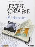 Leggere senza fine. Vol. A-B-Pagine per leggere e per scrivere. Per le Scuole superiori