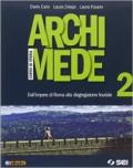 Archimede. Con e-book. Con espansione online. Vol. 2: Dall'impero di Roma alla disgregazione.