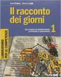 Il racconto dei giorni. Laboratorio per le competenze. Per la Scuola media