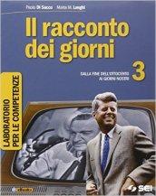 Il racconto dei giorni. Laboratorio per le competenze. Per la Scuola media