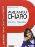 Parliamoci chiaro. BES-DSA-Italiano L2. Con schemi di sintesi e ripasso. Strumenti per la didattica inclusiva. Con e-book