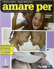 Amare per. Vol. unico. Con Atlante religioni. Corso di IRC. Per la Scuola media. Con e-book. Con espansione online