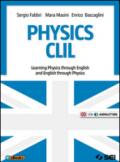 Physics CLIL. Learning physics through english and english through physics. Con e-book. Con espansione online