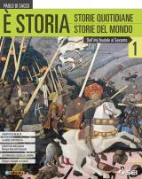 È storia. Con atlante geostorico e del mondo contemporaneo. Per le Scuole superiori. Con ebook. Con espansione online vol.1