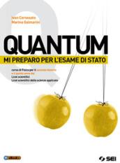 Quantum. Corso di fisica. Mi preparo all'esame di Stato. Per le Scuole superiori. Con e-book. Con espansione online: 3