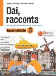 Dai, racconta. Insiemefacile. Bisogni educativi speciali. Per la Scuola media. Con ebook. Con espansione online vol.1