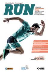 Run. Con Quaderno competenze. Con La storia di David. Con Tecniche di Rianimazione CardioPolmonare (RCP) Corso di educazione fisica. Per la Scuola media. Con Contenuto digitale per accesso on line. Con Contenuto digitale per download