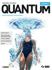 Quantum compact. Per il biennio gli Ist. tecnici e professionali. Con e-book. Con espansione online. Con DVD-ROM. Con Libro: Fisica per tutti