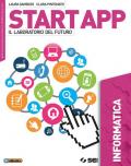 Start app. Il laboratorio del futuro. Informatica. Per la Scuola media. Con ebook. Con espansione online