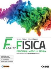 F come fisica. Per il quinto anno dei Licei. Con ebook. Con espansione online