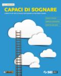 Capaci di sognare. Per le Scuole superiori. Con e-book. Con espansione online