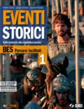 Eventi storici. BES percorsi facilitati. Per le Scuole superiori. Ediz. per la scuola. Con e-book. Con espansione online vol.1