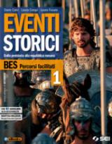 Eventi storici. BES percorsi facilitati. Per le Scuole superiori. Ediz. per la scuola. Con e-book. Con espansione online vol.1