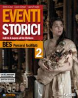 Eventi storici. BES percorsi facilitati. Per le Scuole superiori. Ediz. per la scuola. Con e-book. Con espansione online vol.2