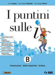 I puntini sulle i. Per la Scuola media. Con ebook. Con espansione online vol.B