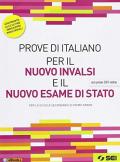 Prove di italiano per il nuovo INVALSI e il nuovo esame di Stato. Con prove CBT online. Aggiornato alle ultime indicazioni ministeriali. Per la Scuola media. Con ebo