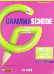 Grammaschede. Prove per il nuovo INVALSI. Computer based test (CBT). Per le Scuole superiori. Con e-book. Con espansione online