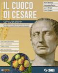 CUOCO DI CESARE (IL) + PRONTI PER L'INTERROGAZIONE CORSO DI STORIA PER IST.PROF. INDIRIZZO ENOGASTRONOMIA ALBERGHIERA