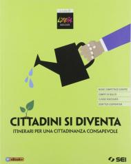 CITTADINI SI DIVENTA ITINERARI PER UNA CITTADINANZA CONSAPEVOLE