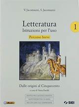 LETTERATURA. ISTRUZIONI PER L'USO - PERCORSO BREVE 1 DIDATTICA PER IL SUCCESSO FORMATIVO