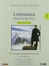 LETTERATURA. ISTRUZIONI PER L'USO - PERCORSO BREVE 2 DIDATTICA PER IL SUCCESSO FORMATIVO