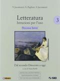 Letteratura. Istruzioni per l'uso. Percorso breve. Didattica per il successo formativo. Per le Scuole superiori. Con e-book. Con espansione online vol.3