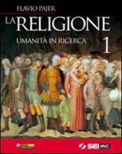 RELIGIONE UMANITA' IN RICERCA 1 + DVD