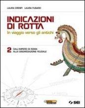 INDICAZIONI DI ROTTA 2 DALL'IMPERO DI ROMA ALLA DISGREGAZIONE FEUDALE