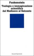 Teologia e immaginazione scientifica dal Medioevo al Seicento