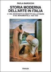 Storia moderna dell'arte in Italia. Manifesti, polemiche, documenti. 3.Dal Novecento ai dibattiti sulla figura e sul monumentale 1925-1945