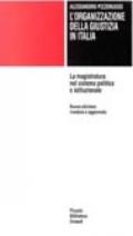 L'organizzazione della giustizia in Italia. La magistratura nel sistema politico e istituzionale
